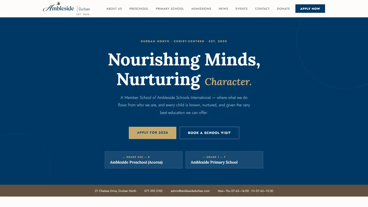 The Ambleside Durban homepage: a deep blue hero reading 'Nourishing Minds, Nurturing Character', with apply and school-visit calls to action and a contact bar showing address, phone and opening hours.